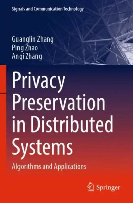 Privacy Preservation in Distributed Systems: Algorithms and ...