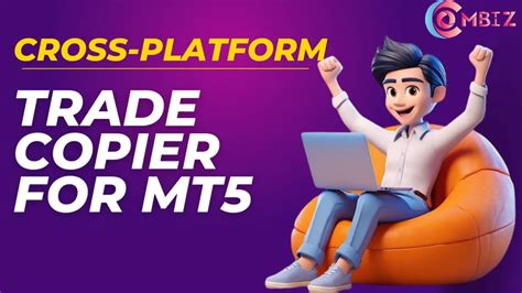 Set Up a Cross-Platform Trade Copier for MT5 - Combiz Services Pvt Ltd