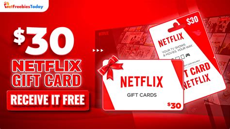 Free $30 Netflix Gift Card | GetFreebiesToday.com by Get Freebies Today ...