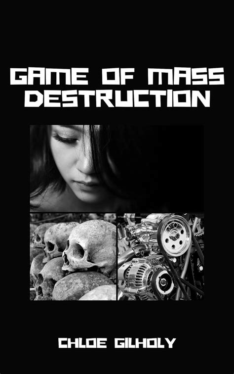 Game of Mass Destruction: Dystopian Sci-fi Novel eBook : Gilholy, Chloe ...
