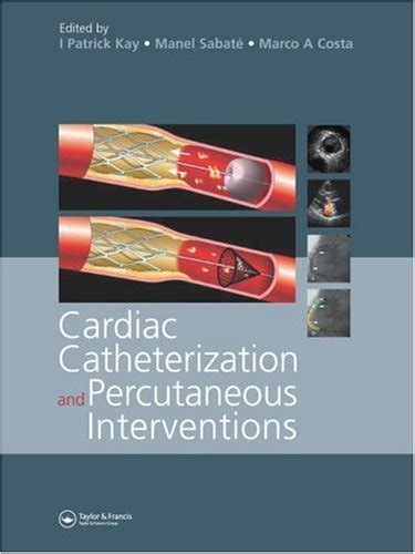 Cardiac Catheterization and Percutaneous Interventions eBook : Manel ...