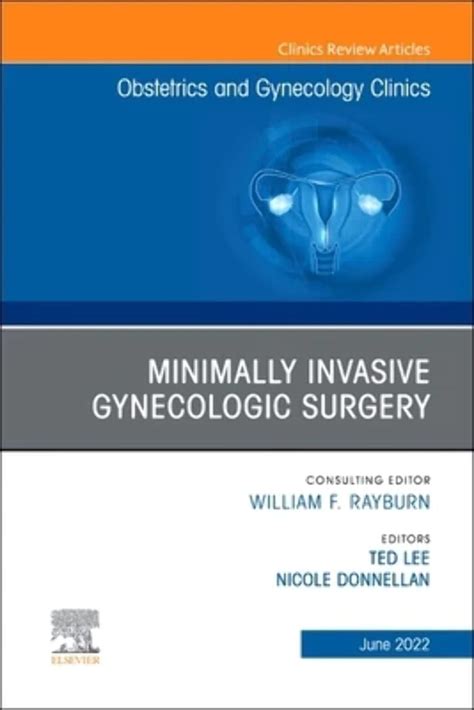 Buy Minimally Invasive Gynecologic Surgery, An Issue of Obstetrics and ...