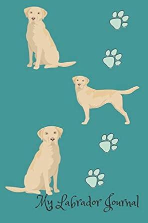 Buy My Labrador Journal: Cute Dog Breed Journal Lined Paper Yellow Lab ...