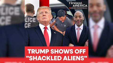 Trump Shows Off "Shackled Aliens" | Firstpost America | N18G