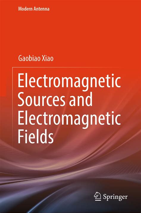 Buy Electromagnetic Sources and Electromagnetic Fields (Modern Antenna ...