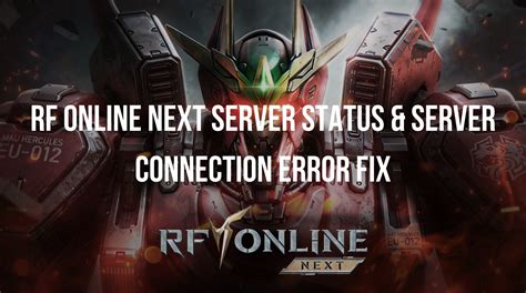 RF ONLINE NEXT Server Status: Fix Login Failed & Connection Errors
