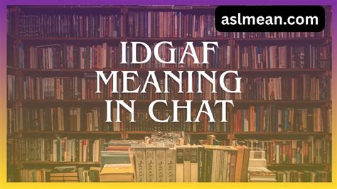 IDGAF Meaning in Chat, Text, and Social Media: A Modern Attitude ...