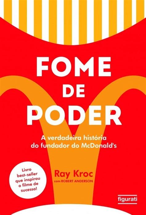 Buy Fome de Poder a Verdadeira Historia do Fundador do McDonalds (Em ...