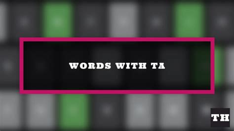 5 Letter Words Starting with TA - Wordle Hint - Try Hard Guides