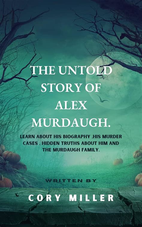 The Untold Story of Alex Murdaugh: Learn About His Biography ,His ...