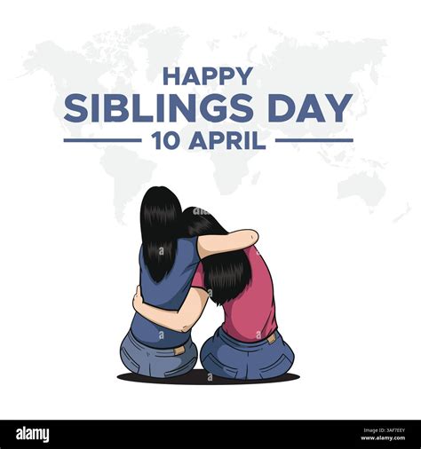 Siblings Day. 10 April. Holiday concept. Template for background with ...
