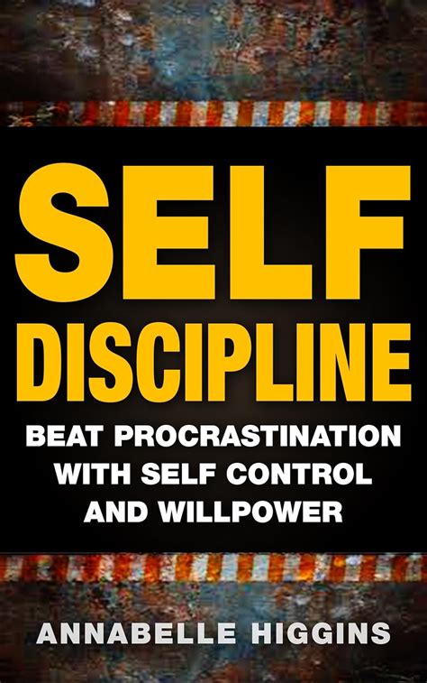 Self Discipline: (Free Gift eBook Inside!) The #1 Guide For Developing ...