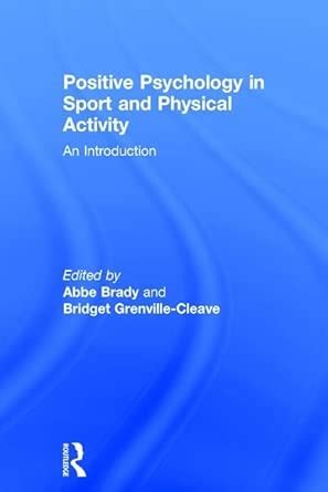 Positive Psychology in Sport and Physical Activity: An Introduction ...