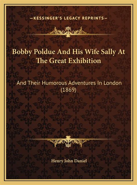 Buy Bobby Poldue And His Wife Sally At The Great Exhibition: And Their ...