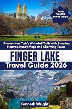 FINGER LAKE TRAVEL GUIDE 2026: Uncover New York’s Waterfall Trails with ...