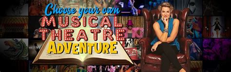 Choose Your Own Musical Theatre Adventure, Town Hall Theatre ...