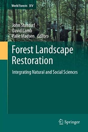 Forest Landscape Restoration: Integrating Natural and Social Sciences ...