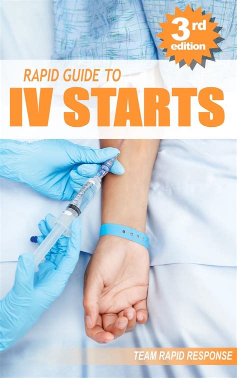 IV Starts for the RN and EMT: RAPID and EASY Guide to Mastering ...