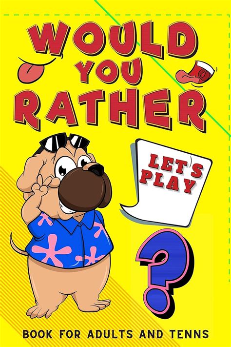 Let's Play Would you Rather? Book for Adults and Teens: Challenging ...