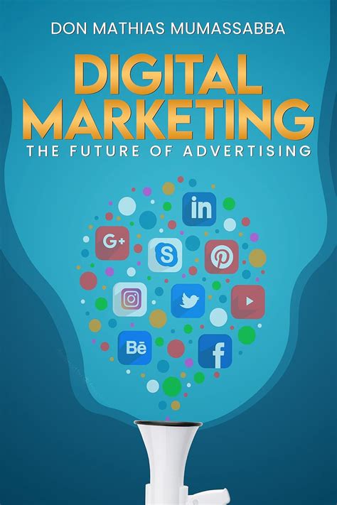 Digital Marketing: The Future of Advertising eBook : MUMASSABBA, DON ...