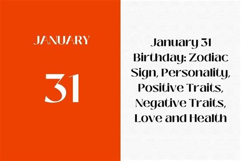 January 31 Birthday: Zodiac Sign, Personality, Positive Traits ...