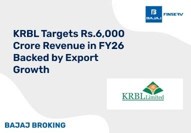 KRBL Targets Rs.6,000 Crore Revenue in FY26 Backed by Export Growth ...
