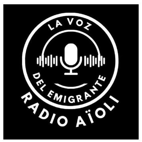 La voz del emigrante - Aïoli Radio