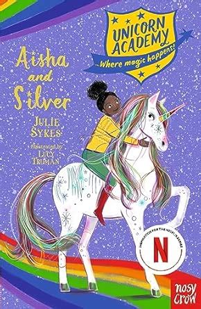 Unicorn Academy: Aisha and Silver : Sykes, Julie, Truman, Lucy: Amazon ...