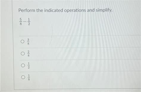Solved Perform the indicated operations and | Chegg.com