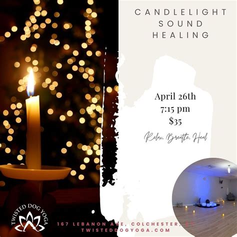 Candlelight Sound Healing, 167 Lebanon Avenue, Suite C, Colchester, CT ...