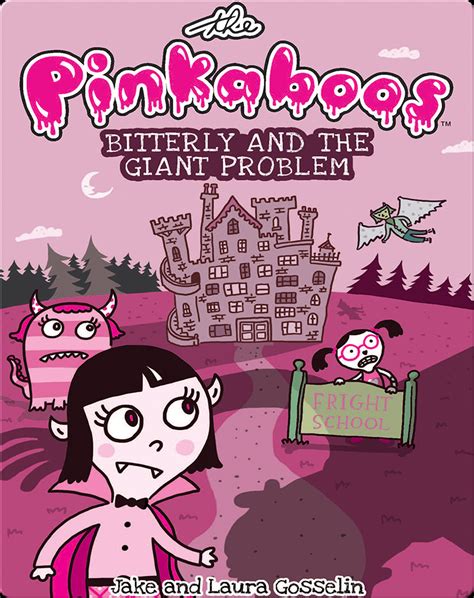 The Pinkaboos #1: Bitterly and the Giant Problem Book by Jake Gosselin ...