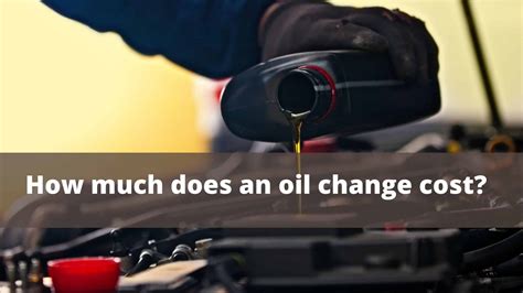 How Much Does an Oil Change Cost?