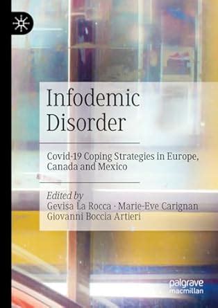 Buy Infodemic Disorder: Covid-19 Coping Strategies in Europe, Canada ...