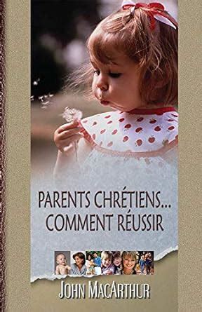Amazon.in: Buy Parents chretiens comment réussir Book Online at Low ...