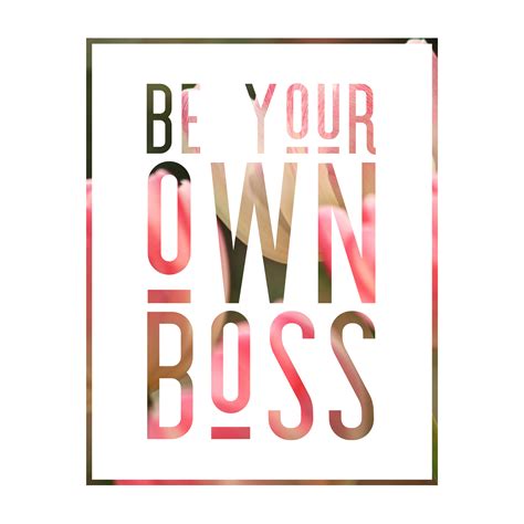 be your own boss quotes