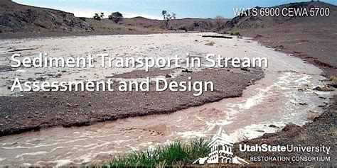 Sediment Transport in Stream Assessment and Design - 2024, Utah State ...