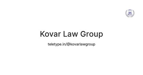 Kovar Law Group — Teletype
