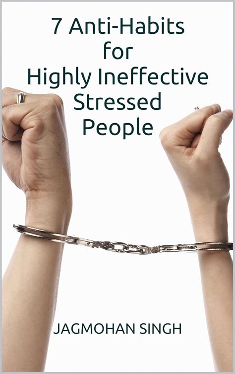 7 Anti-Habits for Highly Ineffective Stressed People eBook : Singh ...