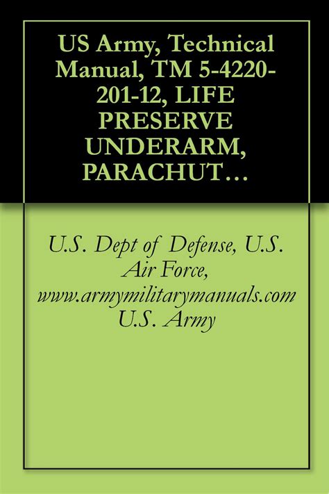 US Army, Technical Manual, TM 5-4220-201-12, LIFE PRESERVE UNDERARM ...