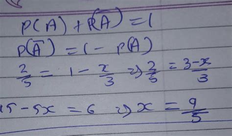 If P(A) =x/3 and P(A bar)=2 /5, then find x. - Brainly.in