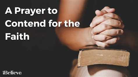 A Prayer to Contend for the Faith - Video | Crosswalk.com