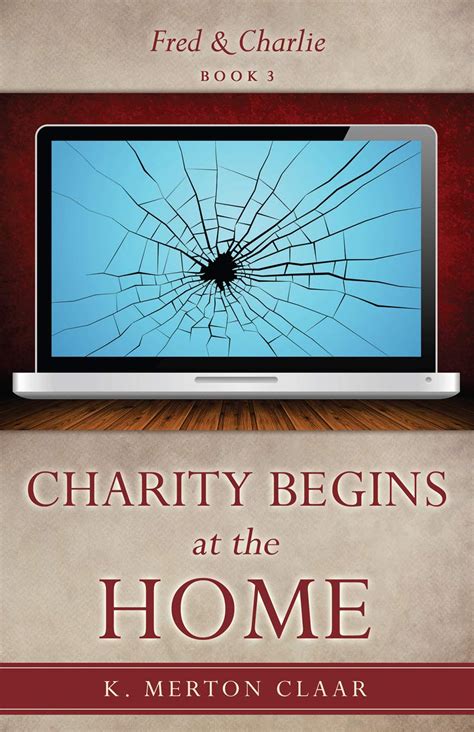 Charity Begins at the Home eBook : Claar, K. Merton: Amazon.in: Kindle ...