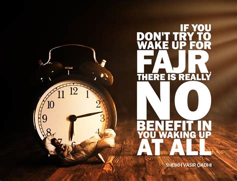 Islamic Quotations |Sheikh Yasir Qadhi| If You Don’t Try to Wake up for ...