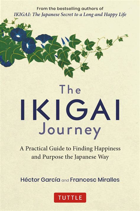 The Ikigai Journey: A Practical Guide to Finding Happiness and Purpose ...