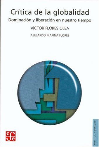 Buy Critica de la globalidad/ Global Critics: Dominacion Y Liberacion ...
