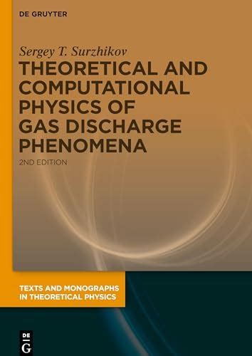 Theoretical and Computational Physics of Gas Discharge Phenomena: A ...