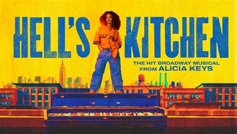 "Hells Kitchen" - The Hit Broadway Musical from Alicia Keys, The Smith ...