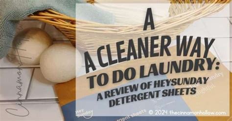 A Comprehensive Review Of HeySunday Laundry Detergent Sheets