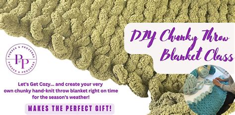 DIY Chunky Throw Blanket Class, Purses & Proverbs, South Plainfield ...
