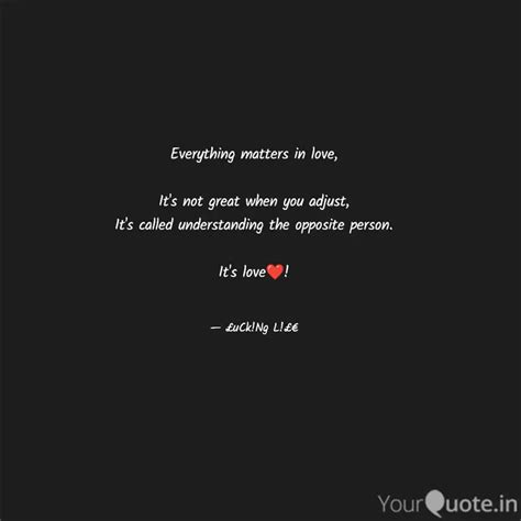 Everything matters in lov... | Quotes & Writings by Dev Daz | YourQuote